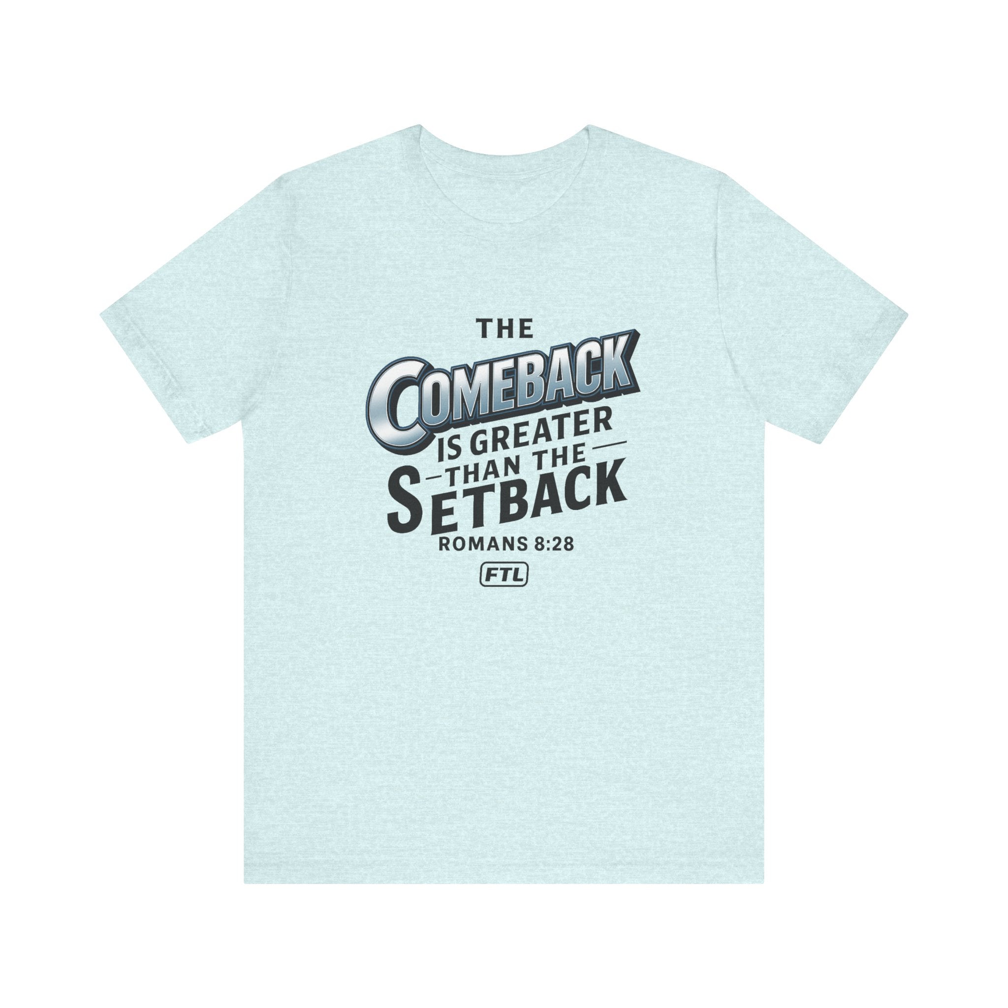 The Comeback (Romans 8:28) Unisex Jersey Short Sleeve Tee
