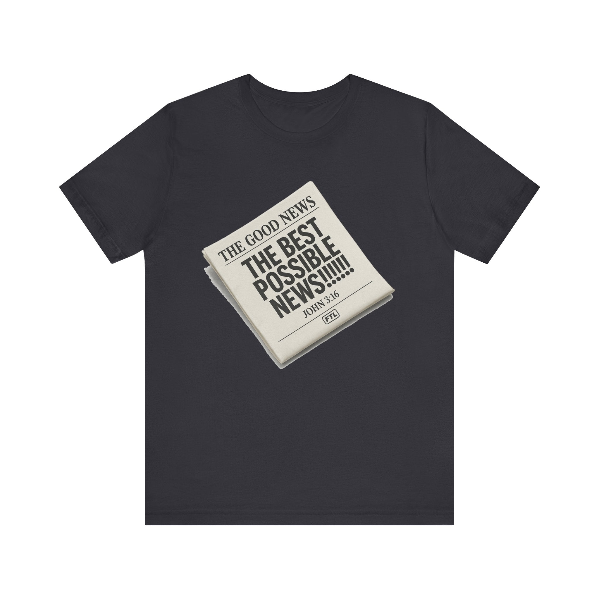 Best Possible News (John 3:16) Unisex Jersey Short Sleeve Tee