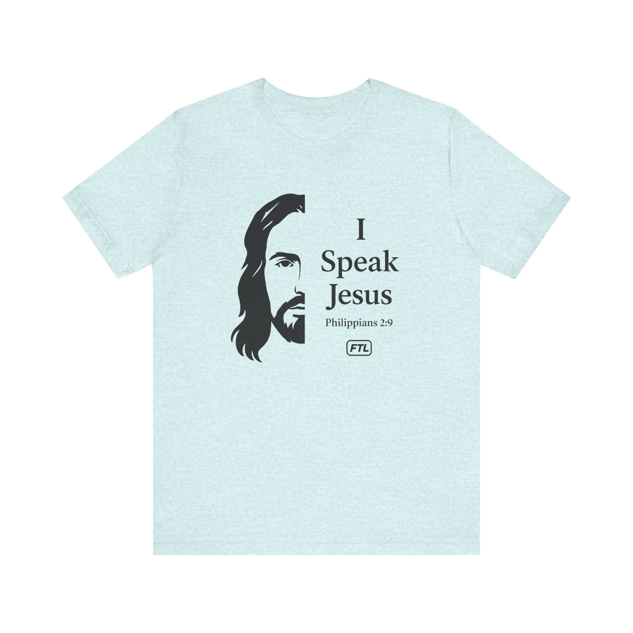 I Speak Jesus (Philippians 2:9) Unisex Jersey Short Sleeve Tee