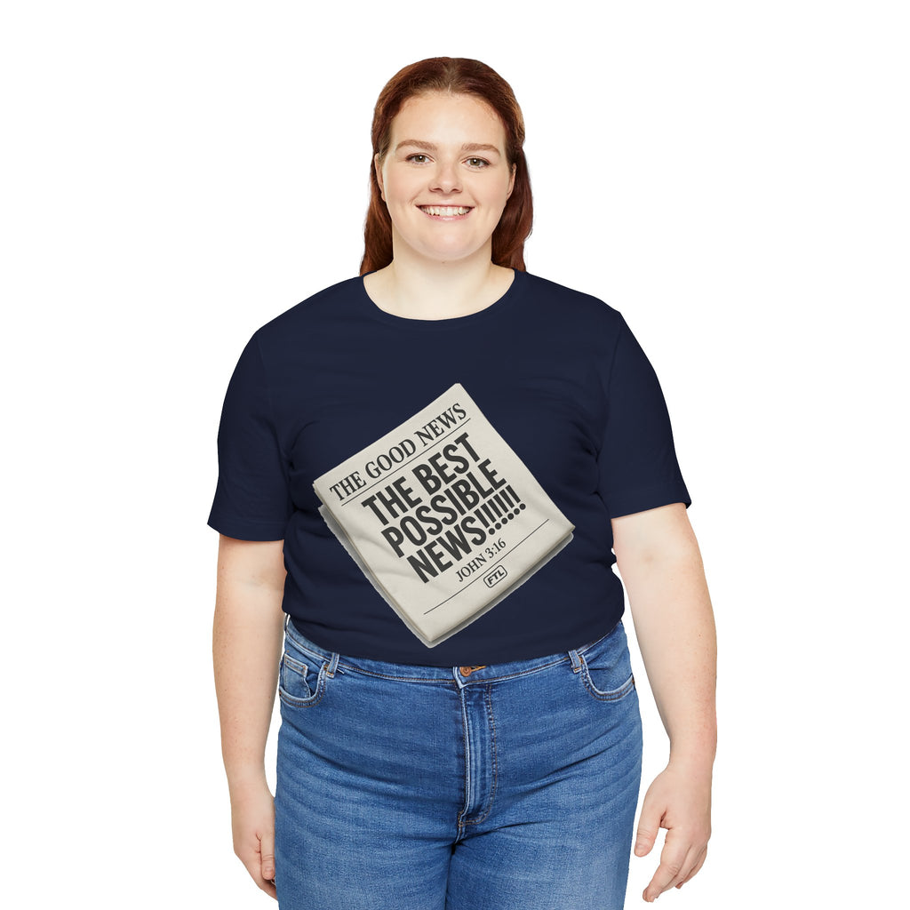 Best Possible News (John 3:16) Unisex Jersey Short Sleeve Tee