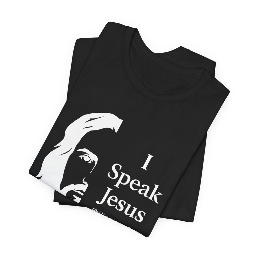 I Speak Jesus (Philippians 2:9) Unisex Jersey Short Sleeve Tee