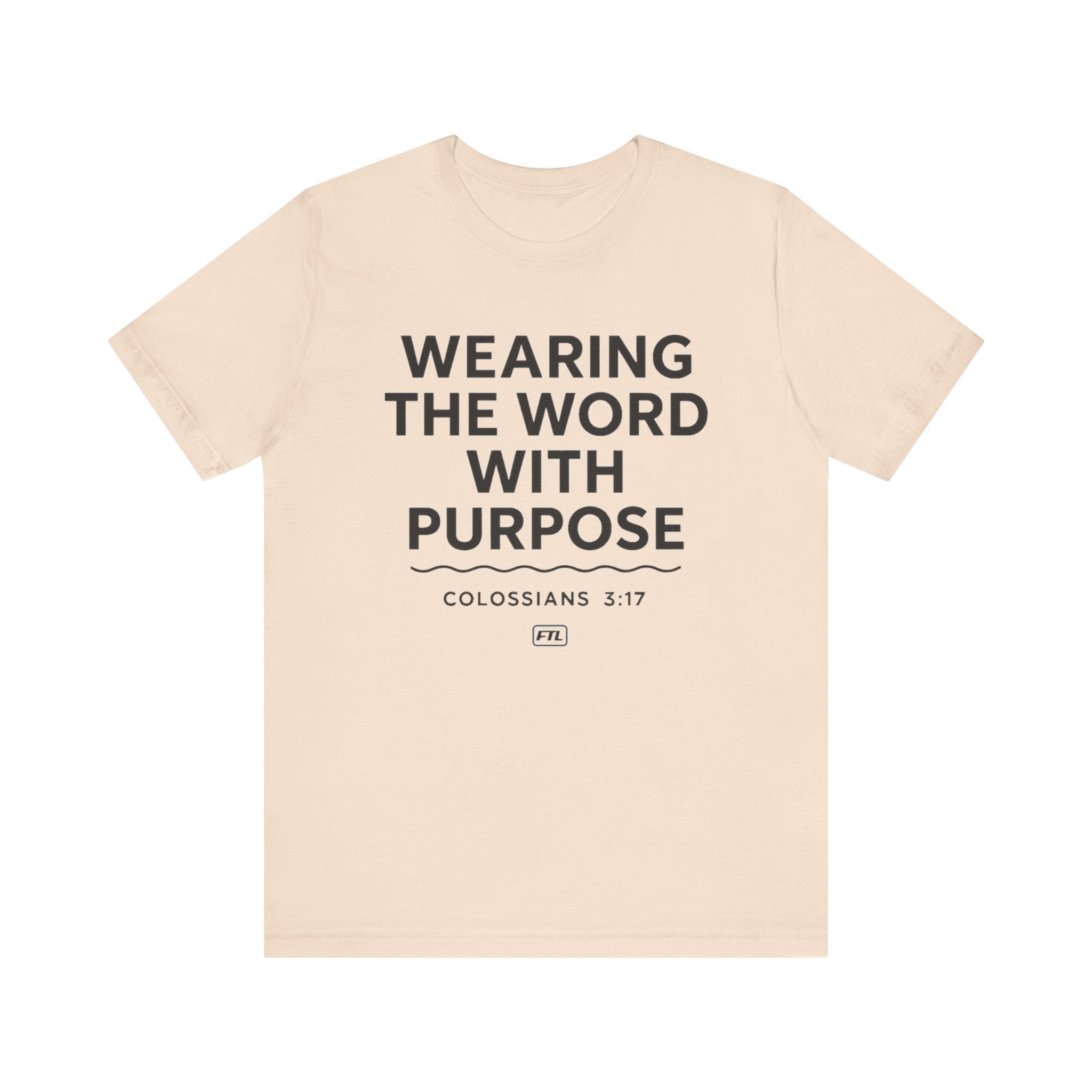 Wearing the Word with Purpose (Colossians 3:17) - Unisex Jersey Short Sleeve Tee