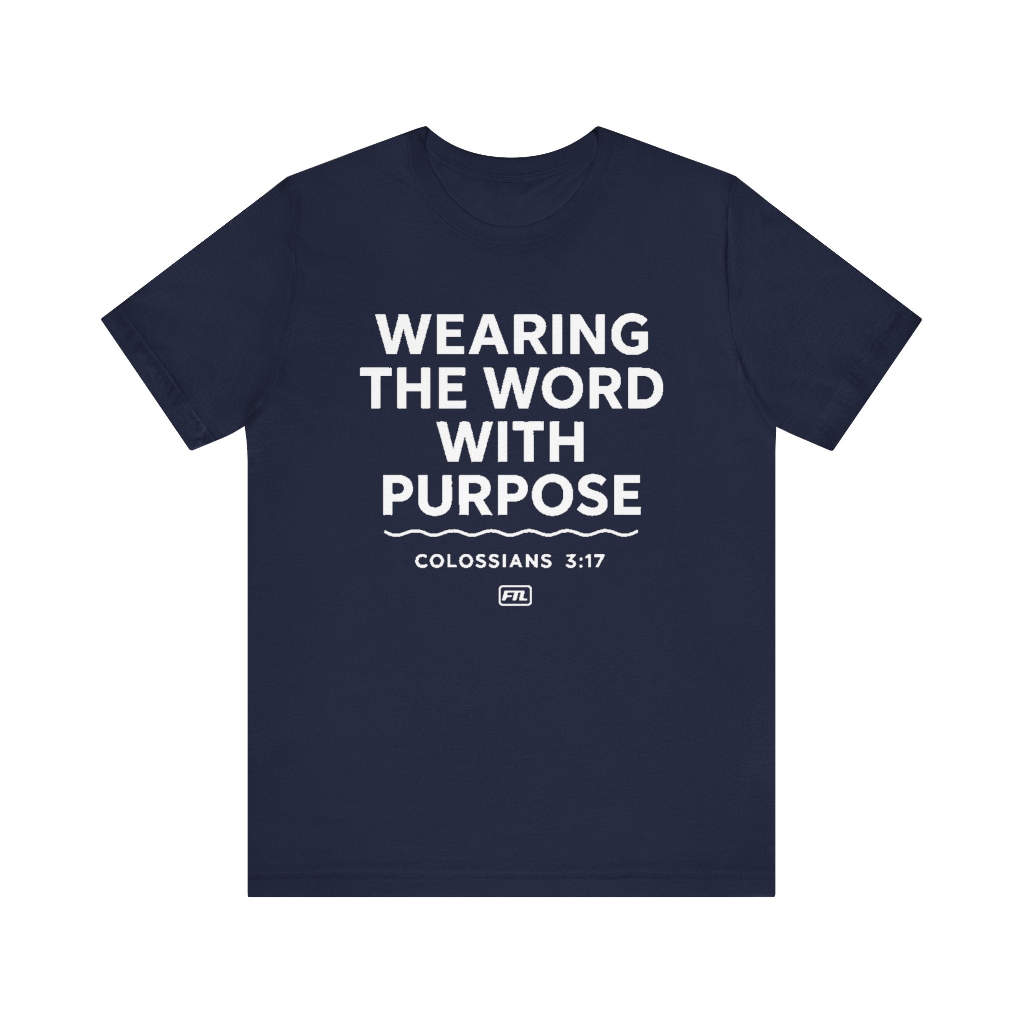 Wearing the Word with Purpose (Colossians 3:17) - Unisex Jersey Short Sleeve Tee