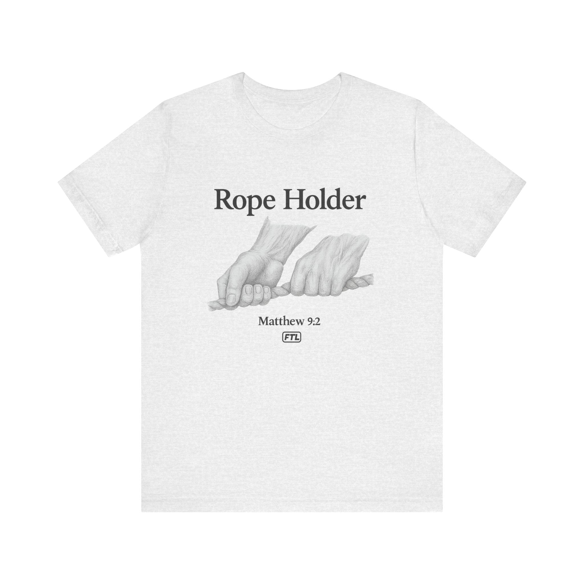 Rope Holder (Matthew 9:2) - Unisex Jersey Short Sleeve Tee
