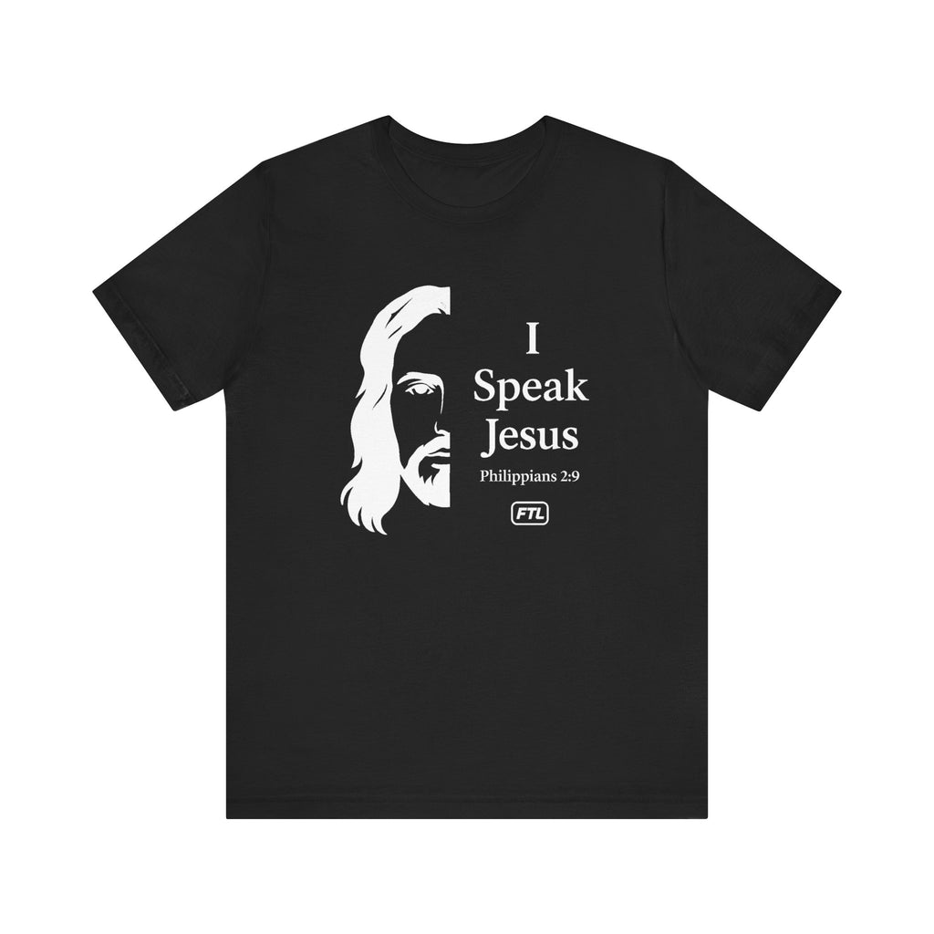 I Speak Jesus (Philippians 2:9) Unisex Jersey Short Sleeve Tee