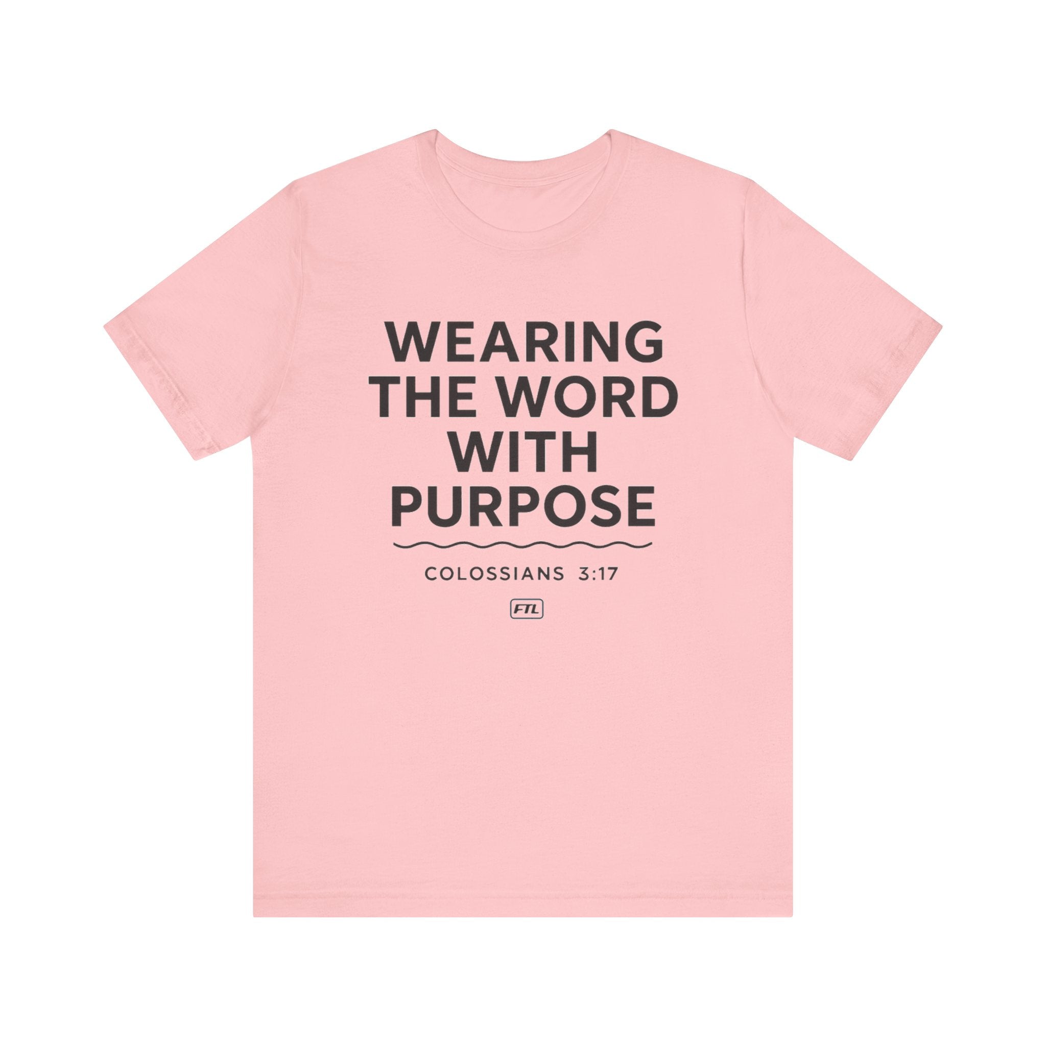Wearing the Word with Purpose (Colossians 3:17) - Unisex Jersey Short Sleeve Tee