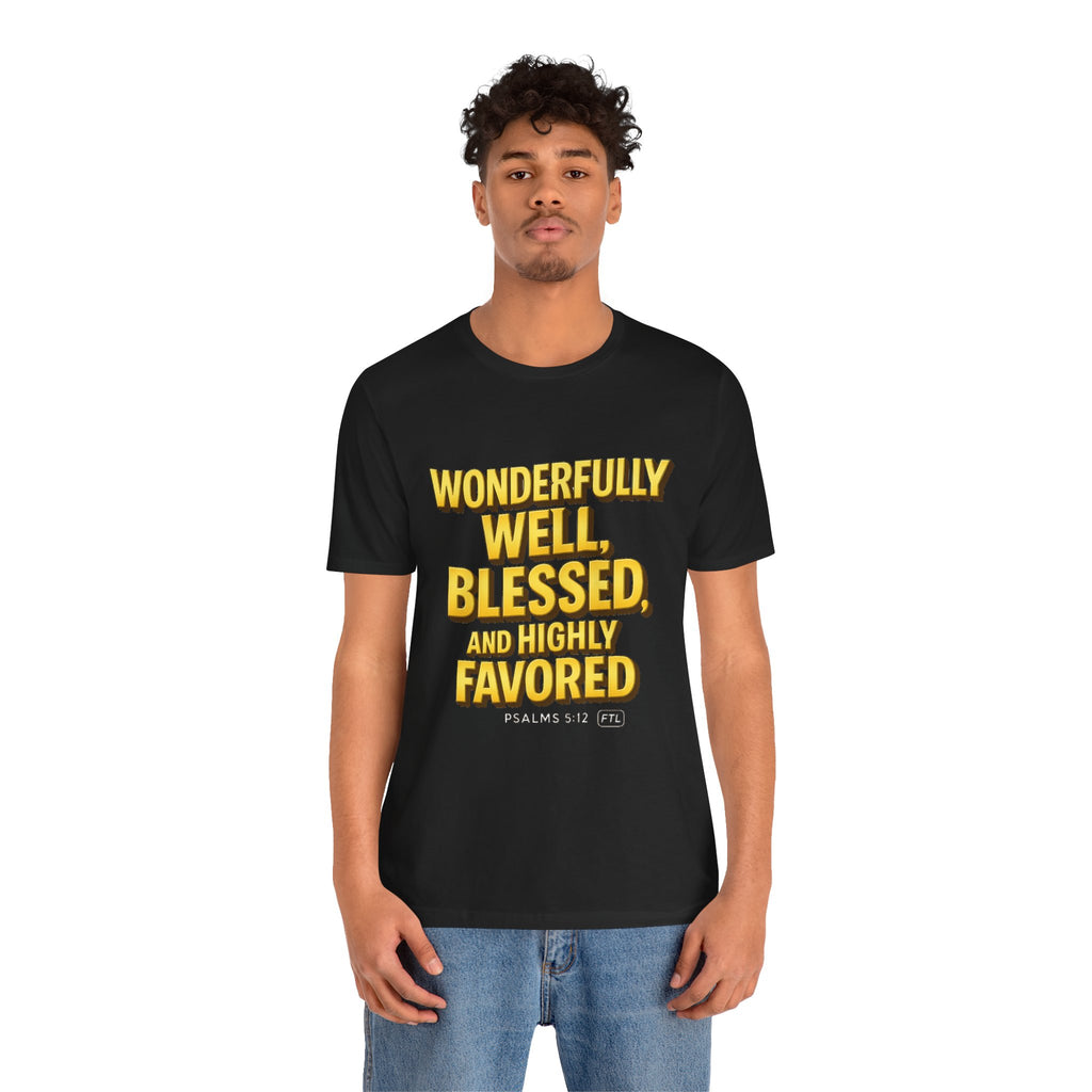 Wonderfully Well (Psalms 5:12) Unisex Jersey Short Sleeve Tee