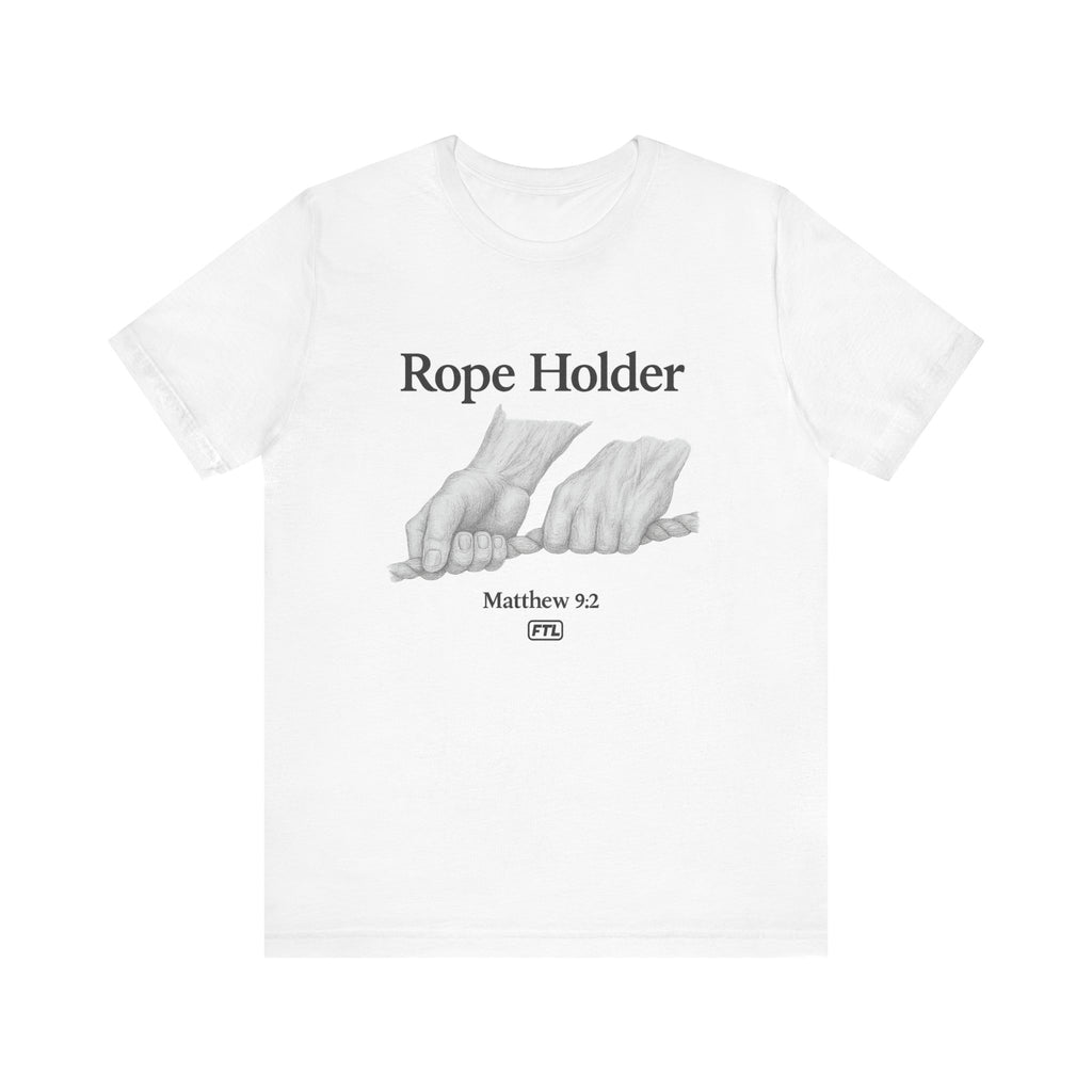 Rope Holder (Matthew 9:2) - Unisex Jersey Short Sleeve Tee