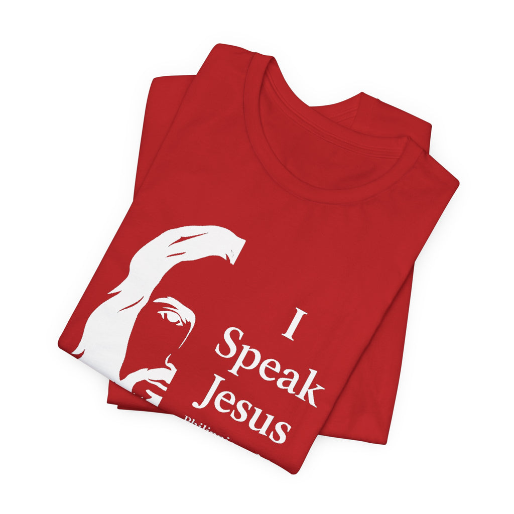 I Speak Jesus (Philippians 2:9) Unisex Jersey Short Sleeve Tee