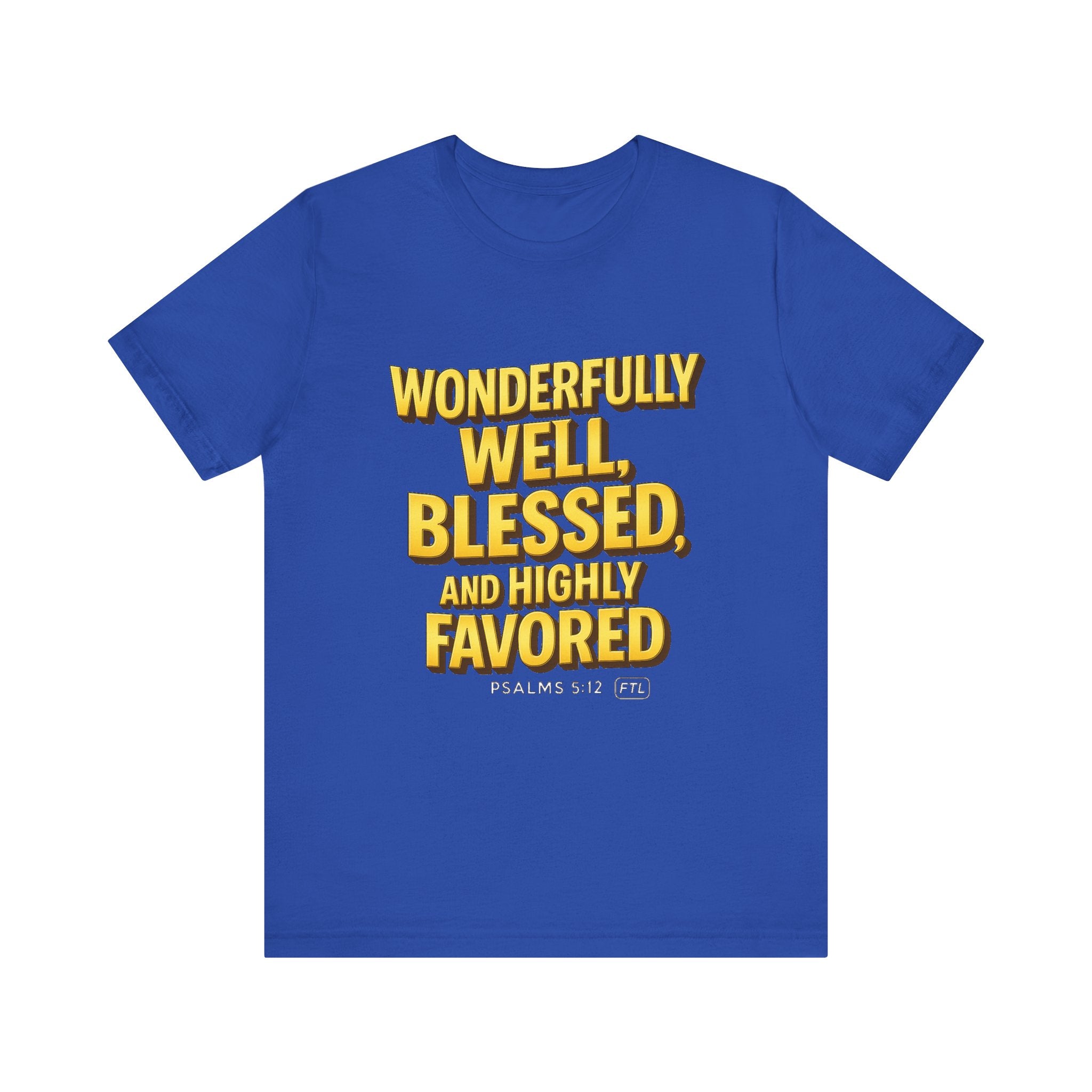 Wonderfully Well (Psalms 5:12) Unisex Jersey Short Sleeve Tee