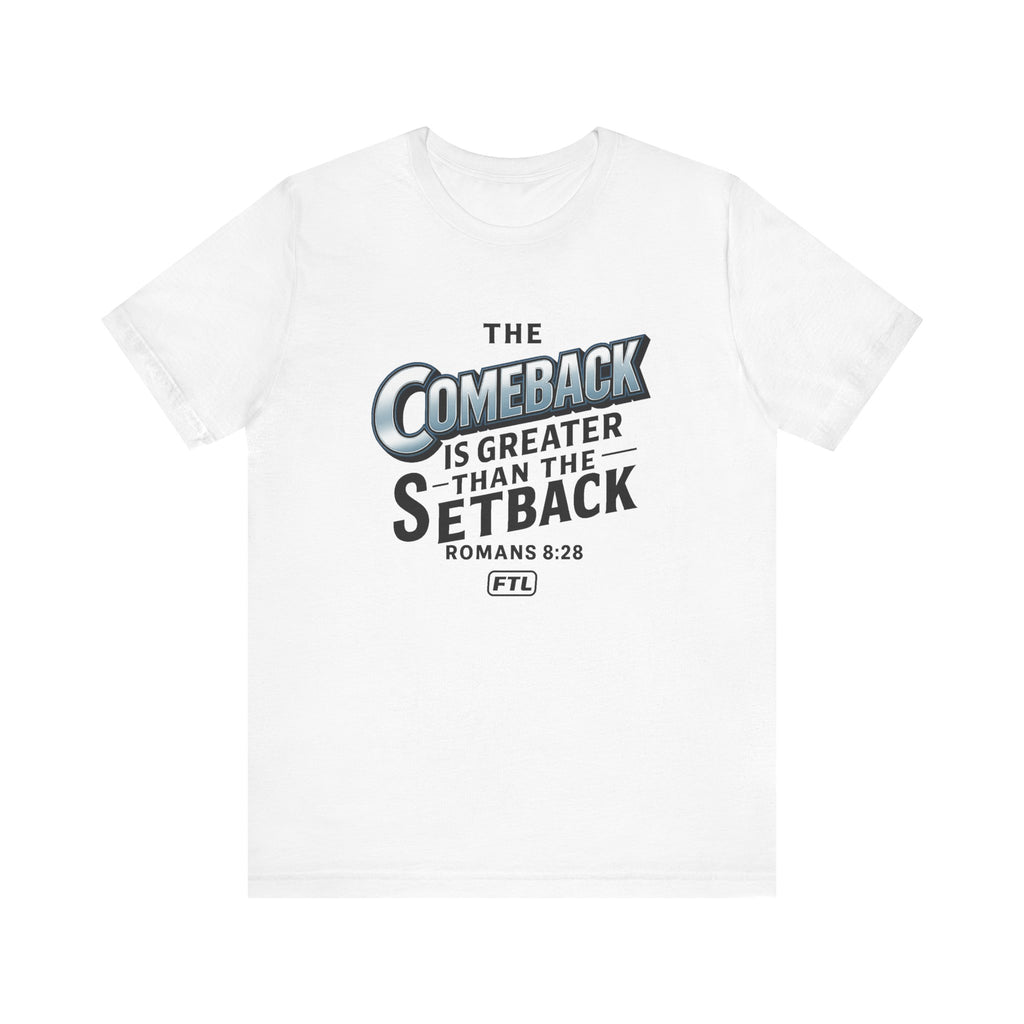 The Comeback (Romans 8:28) Unisex Jersey Short Sleeve Tee
