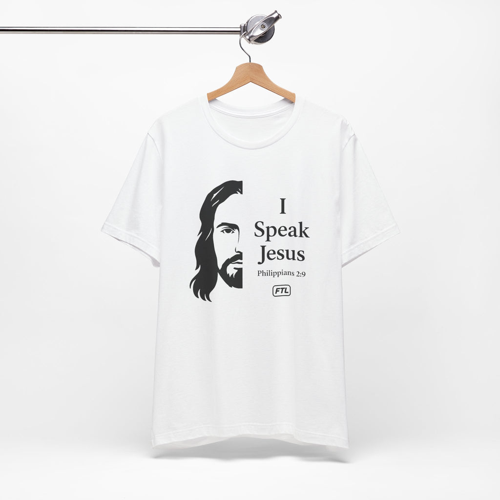 I Speak Jesus (Philippians 2:9) Unisex Jersey Short Sleeve Tee