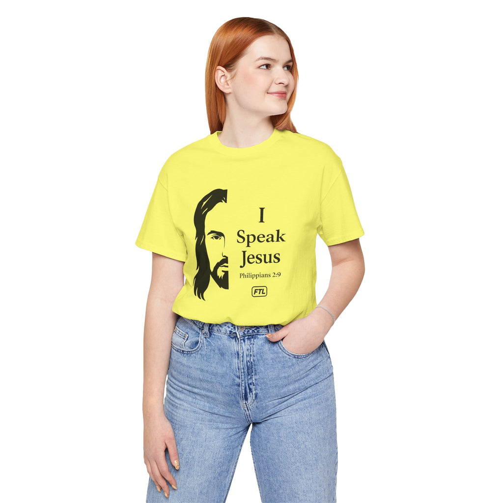 I Speak Jesus (Philippians 2:9) Unisex Jersey Short Sleeve Tee