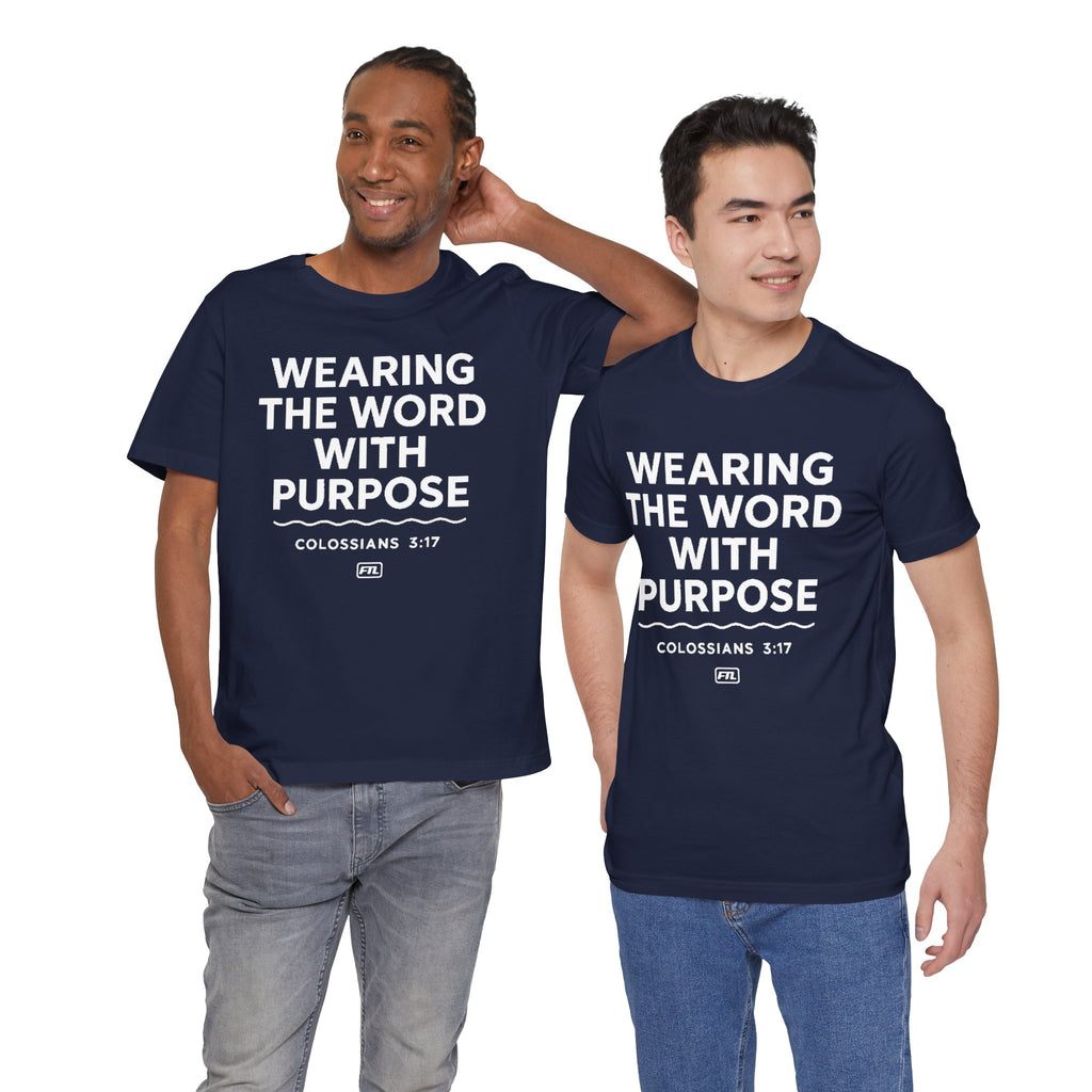 Wearing the Word with Purpose (Colossians 3:17) - Unisex Jersey Short Sleeve Tee