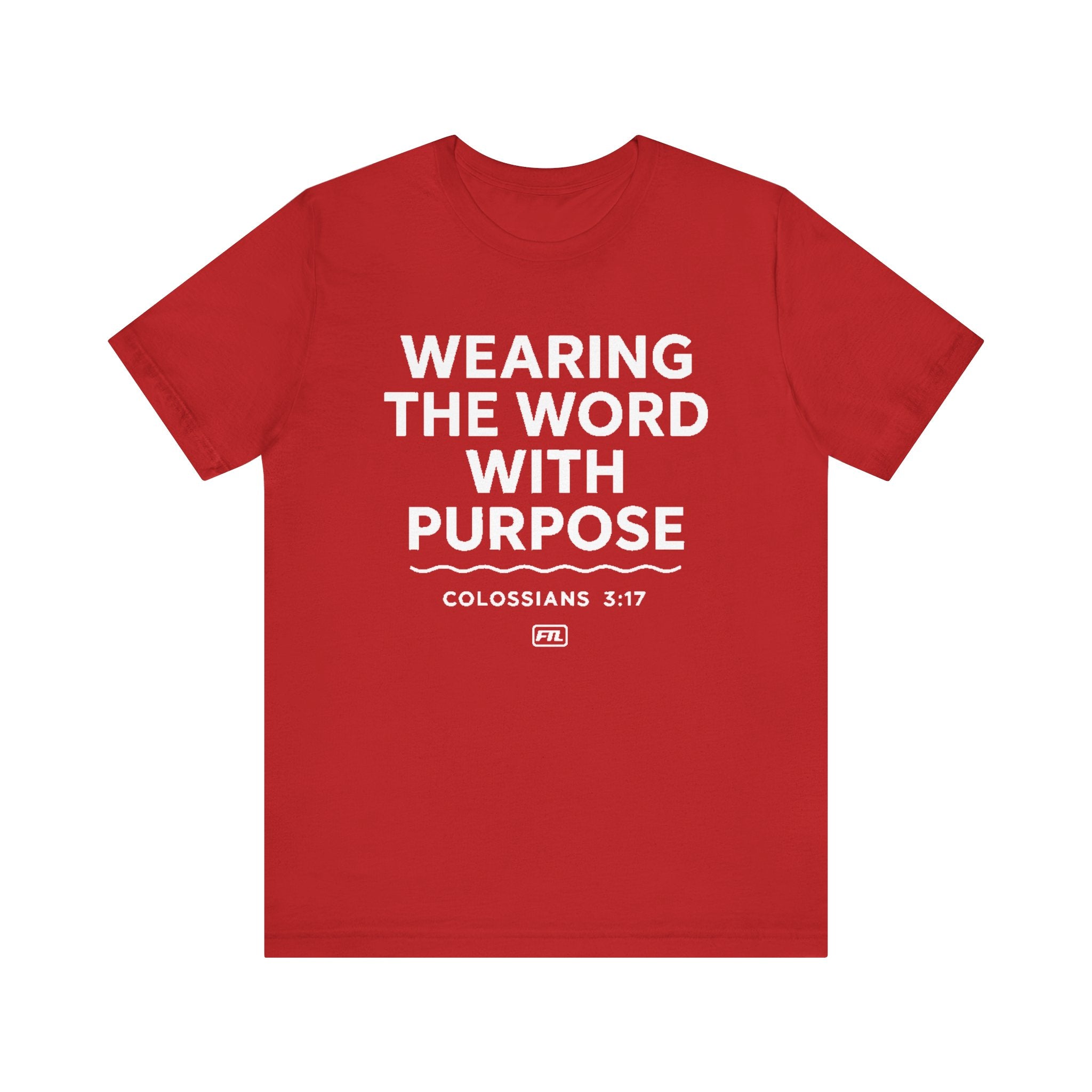 Wearing the Word with Purpose (Colossians 3:17) - Unisex Jersey Short Sleeve Tee