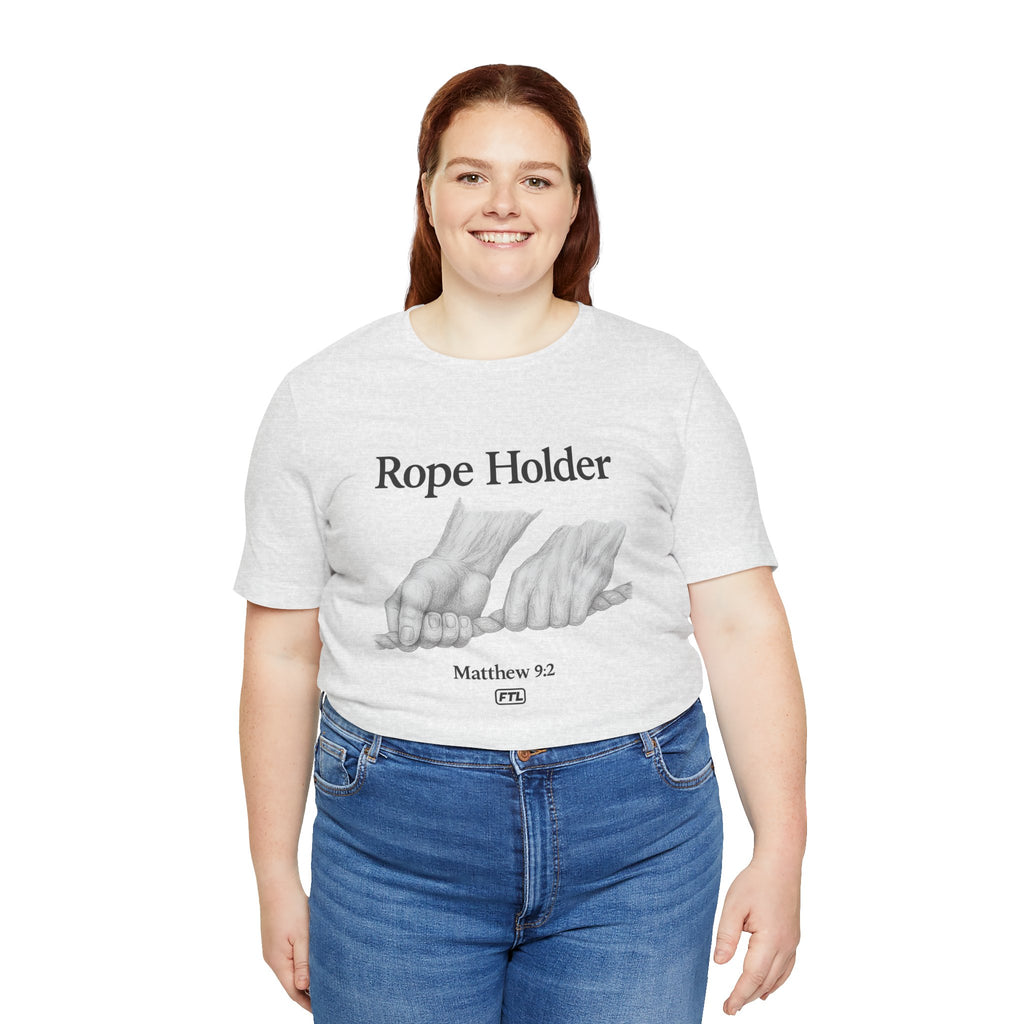 Rope Holder (Matthew 9:2) - Unisex Jersey Short Sleeve Tee