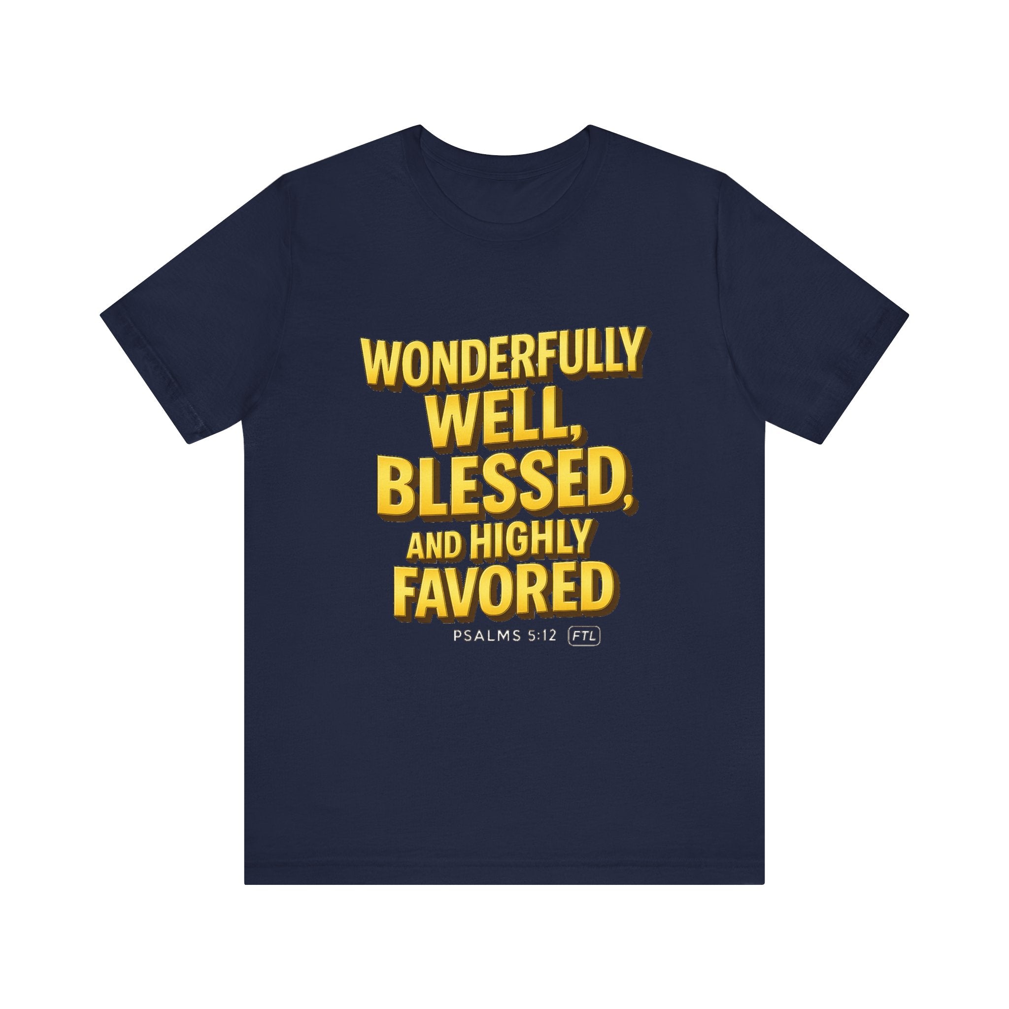 Wonderfully Well (Psalms 5:12) Unisex Jersey Short Sleeve Tee