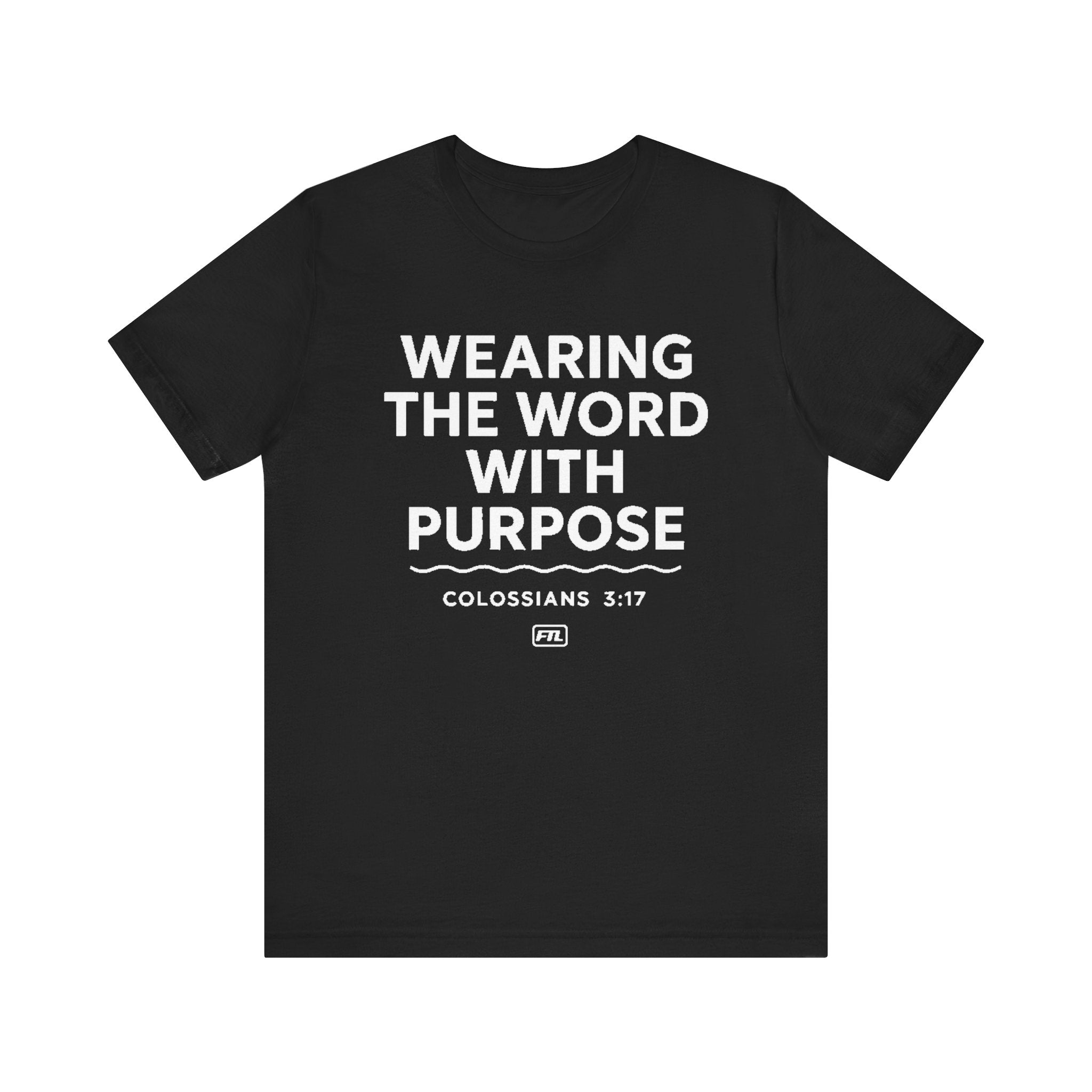 Wearing the Word with Purpose (Colossians 3:17) - Unisex Jersey Short Sleeve Tee