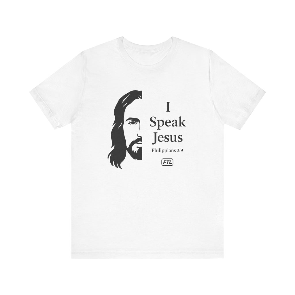 I Speak Jesus (Philippians 2:9) Unisex Jersey Short Sleeve Tee